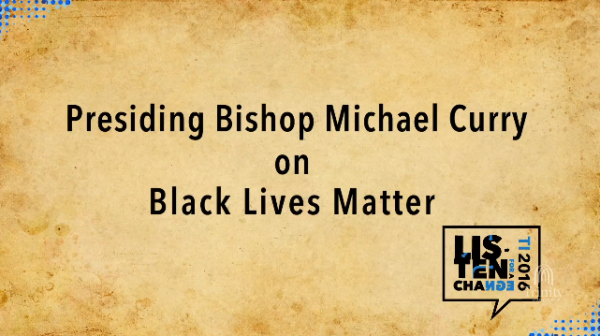 Bishop Curry on Black Lives Matter